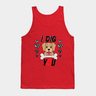 i dig you Tank Top